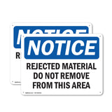 Rejected Material Do Not Remove From This Area