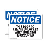 This Door To Remain Unlocked When Building Sign