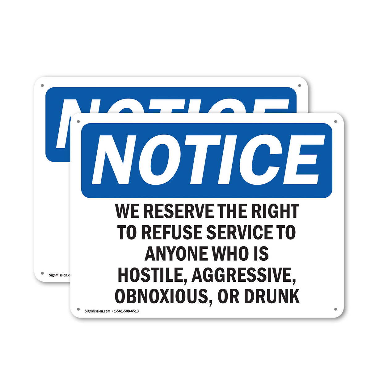 We Reserve The Right To Refuse Service To