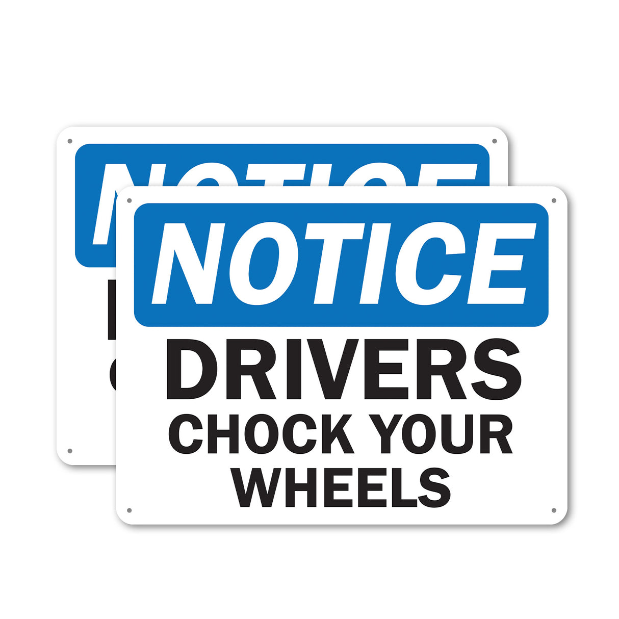 Drivers Chock Your Wheels