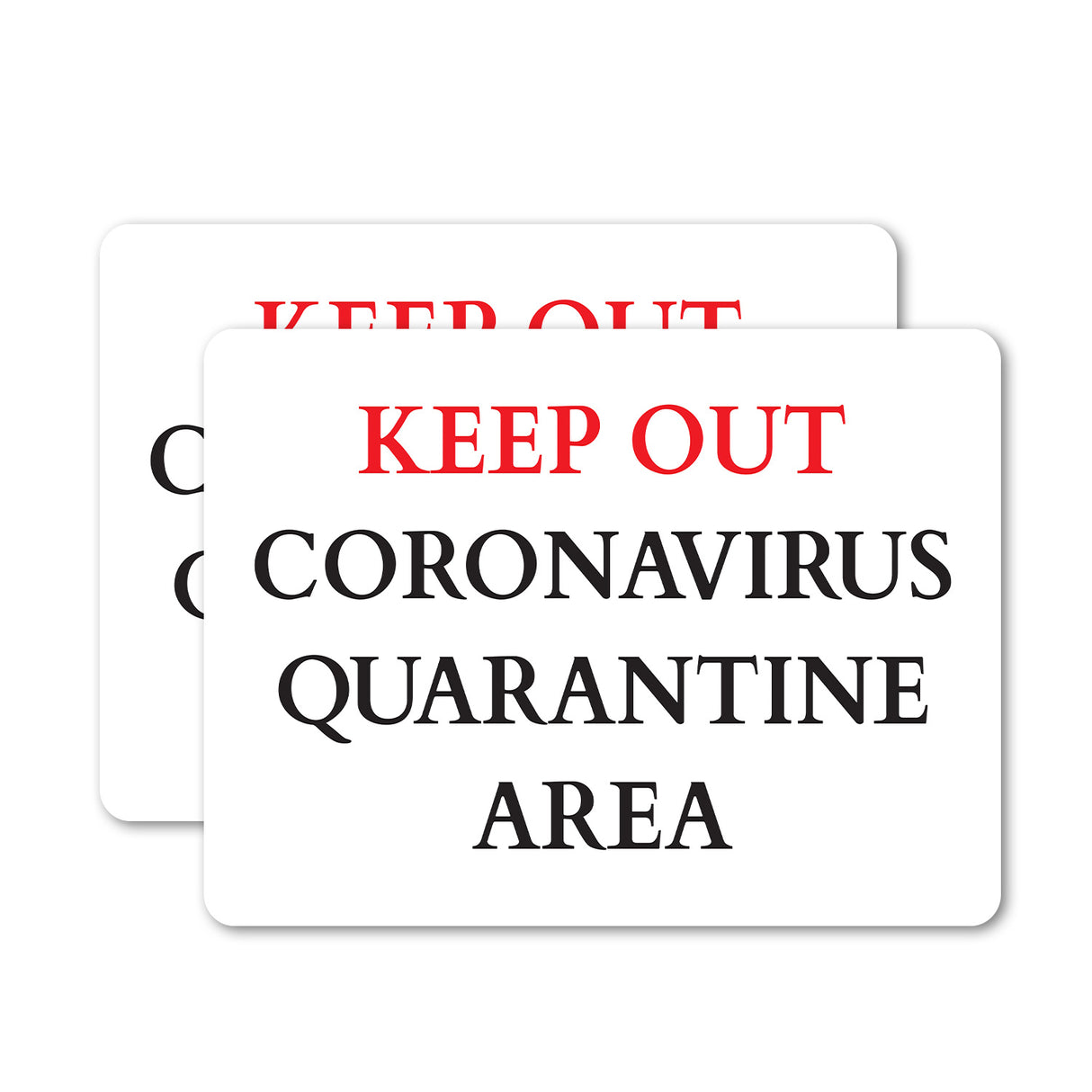 Keep Out Quarantine
