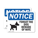 Forget The Dog Beware Of Wife