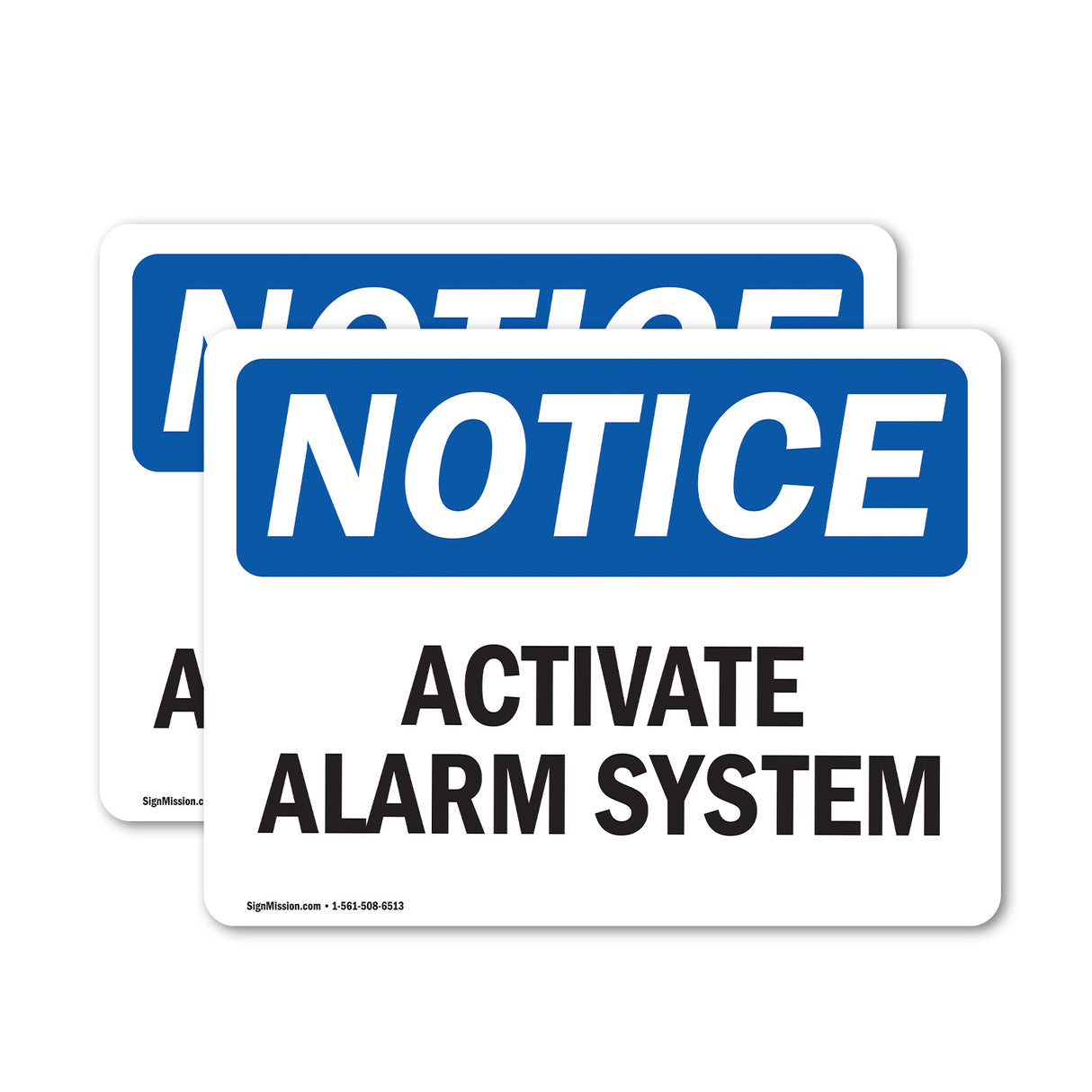 NOTICE Activate Alarm System