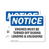 NOTICE Engines Must Be Turned Off During Loading