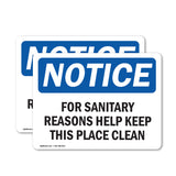 NOTICE For Sanitary Reasons Keep This Place Clean