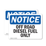 NOTICE Off Road Diesel Fuel Only