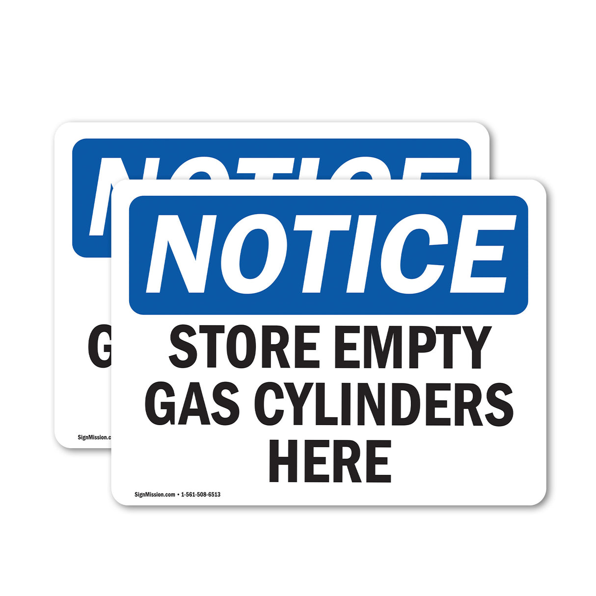 NOTICE Store Empty Gas Cylinders Here