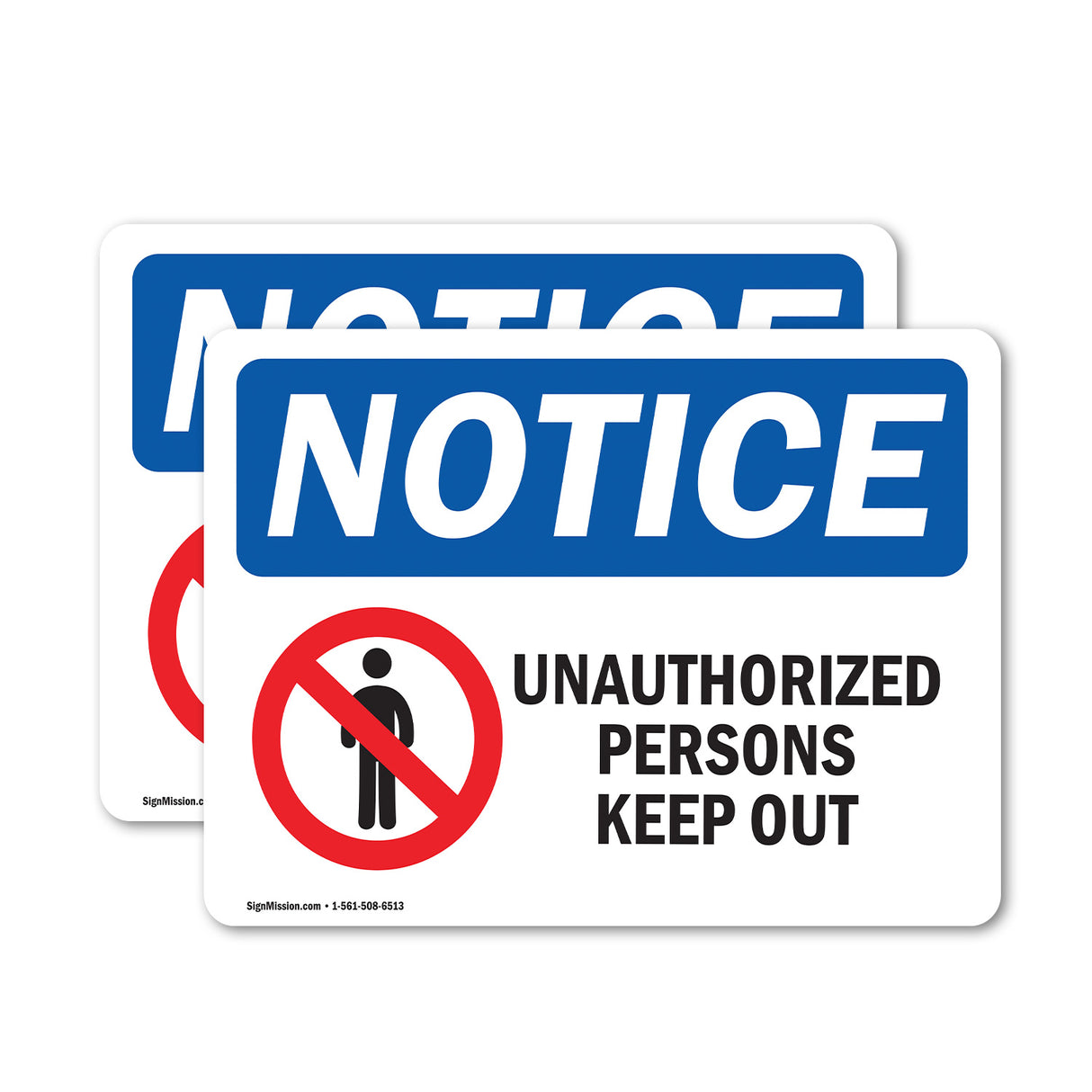 NOTICE Unauthorized Persons Keep Out