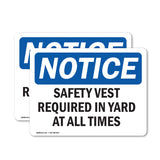 Safety Vest Required In Yard At All Times