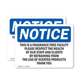 This Is A Fragrance Free Facility Please