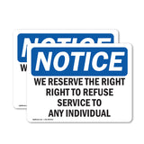 We Reserve The Right To Refuse Service To