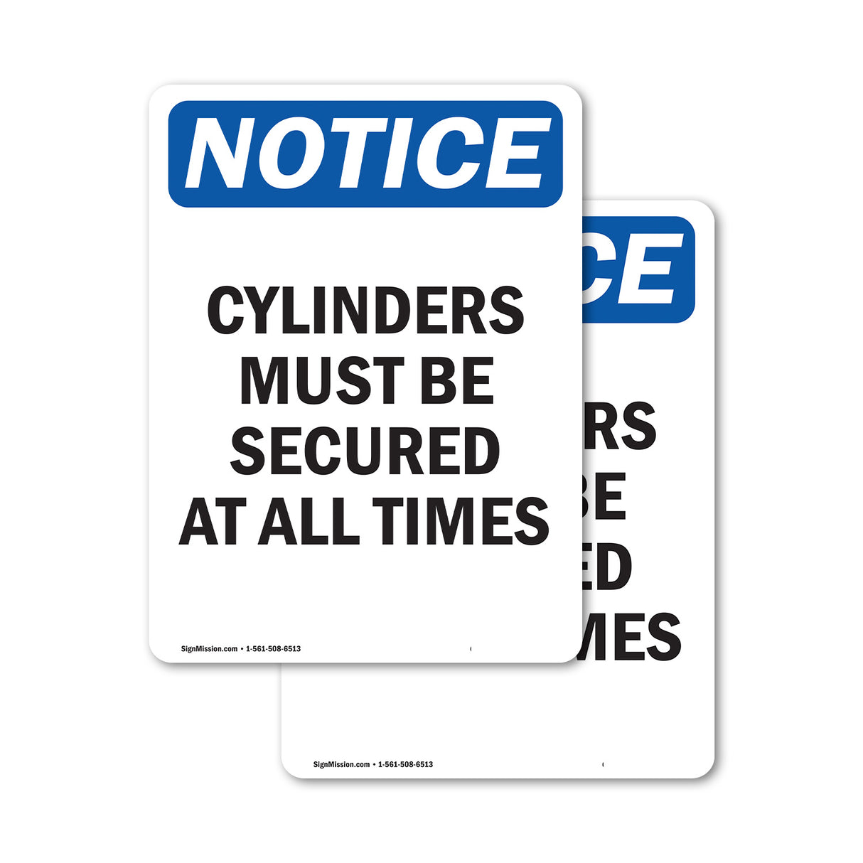 NOTICE Cylinders Must Be Secured At All Times