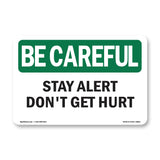 Stay Alert Don't Get Hurt