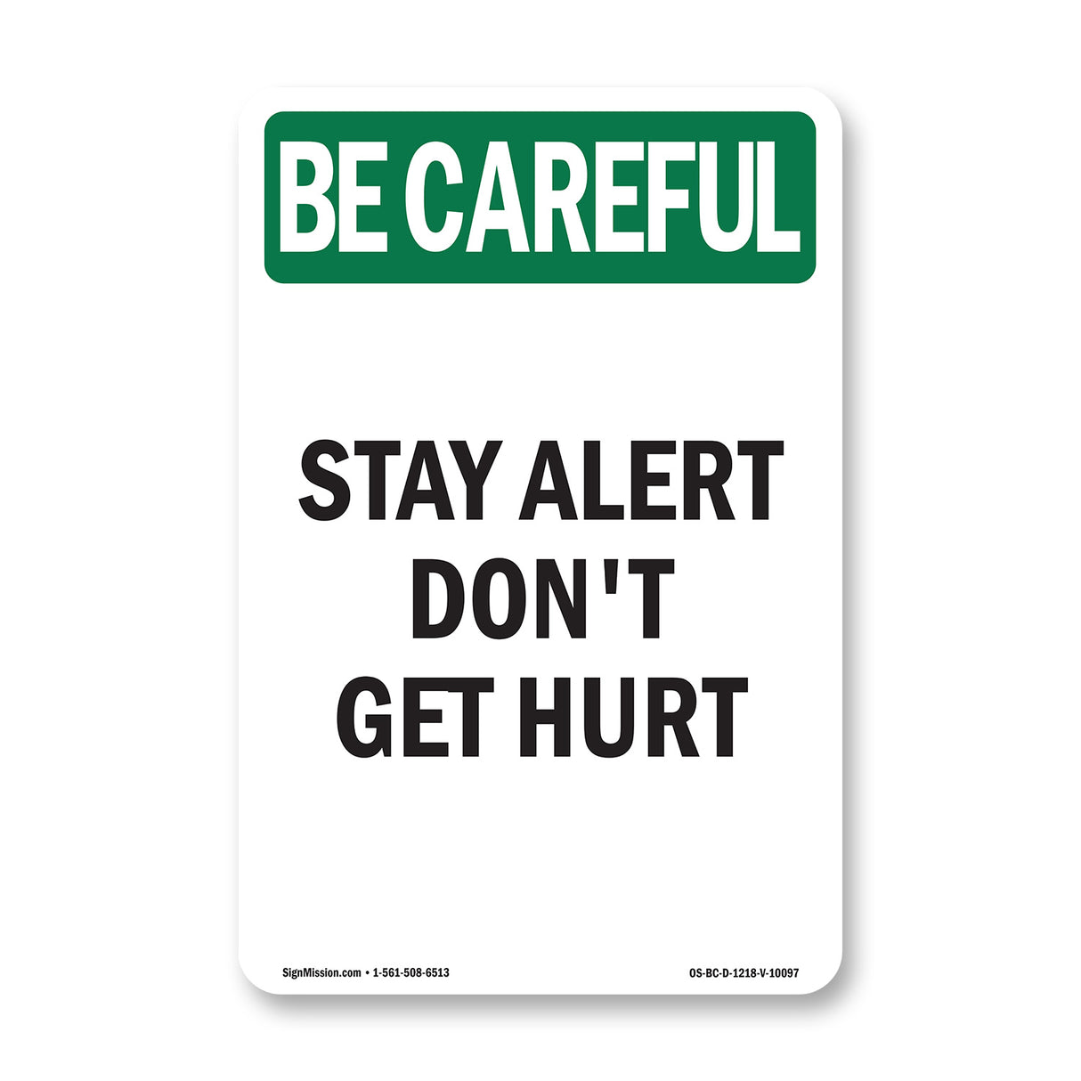 Stay Alert Don't Get Hurt