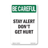 Stay Alert Don't Get Hurt