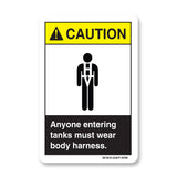 Anyone Entering Tanks Must Wear Body Harnest