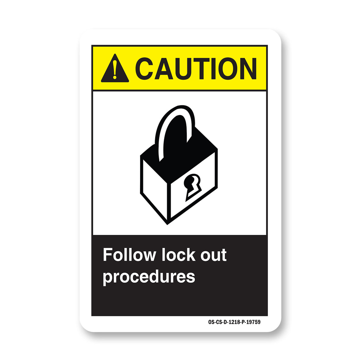 Follow Lock Out Procedures