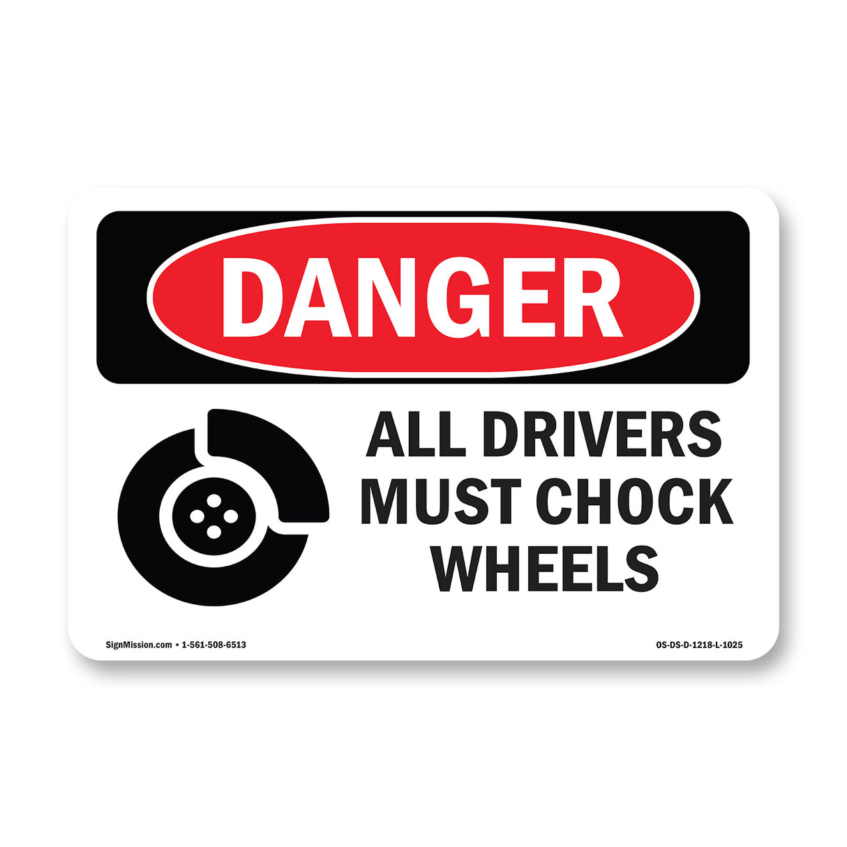All Drivers Must Chock Wheels