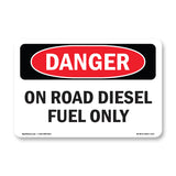 On Road Diesel Fuel Only