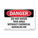 Do Not Enter This Area Without Goggles On