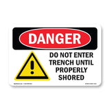 Do Not Enter Trench Until Properly Shored