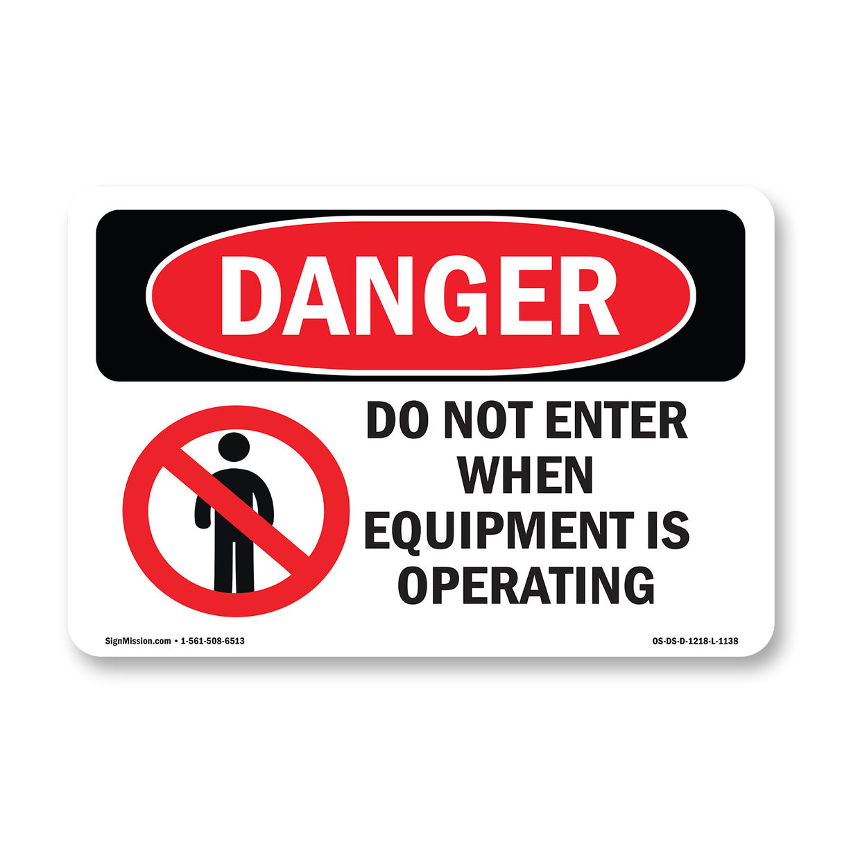 Do Not Enter When Equipment Is Operating