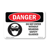 Do Not Enter Without Wearing Safety Glasses