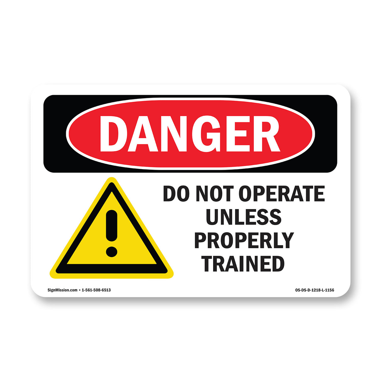 Do Not Operate Unless Properly Trained