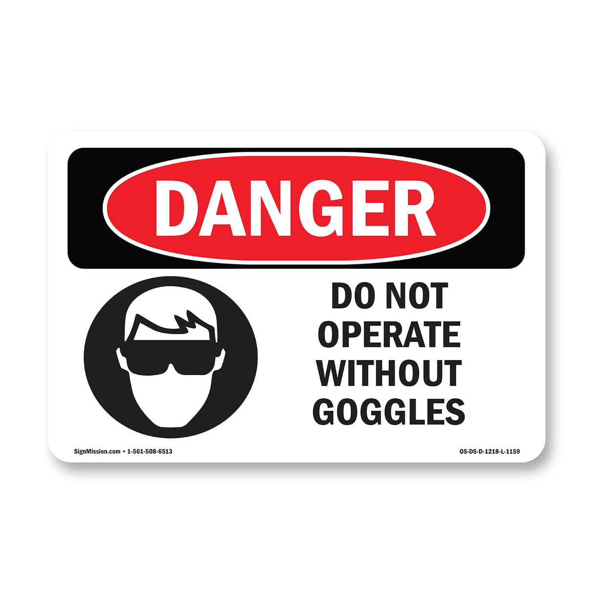 Do Not Operate Without Goggles