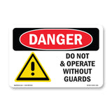 Do Not Operate Without Guards