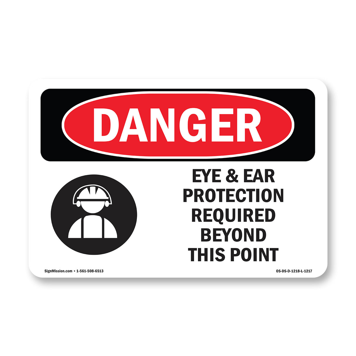 Eye And Ear Protection Required