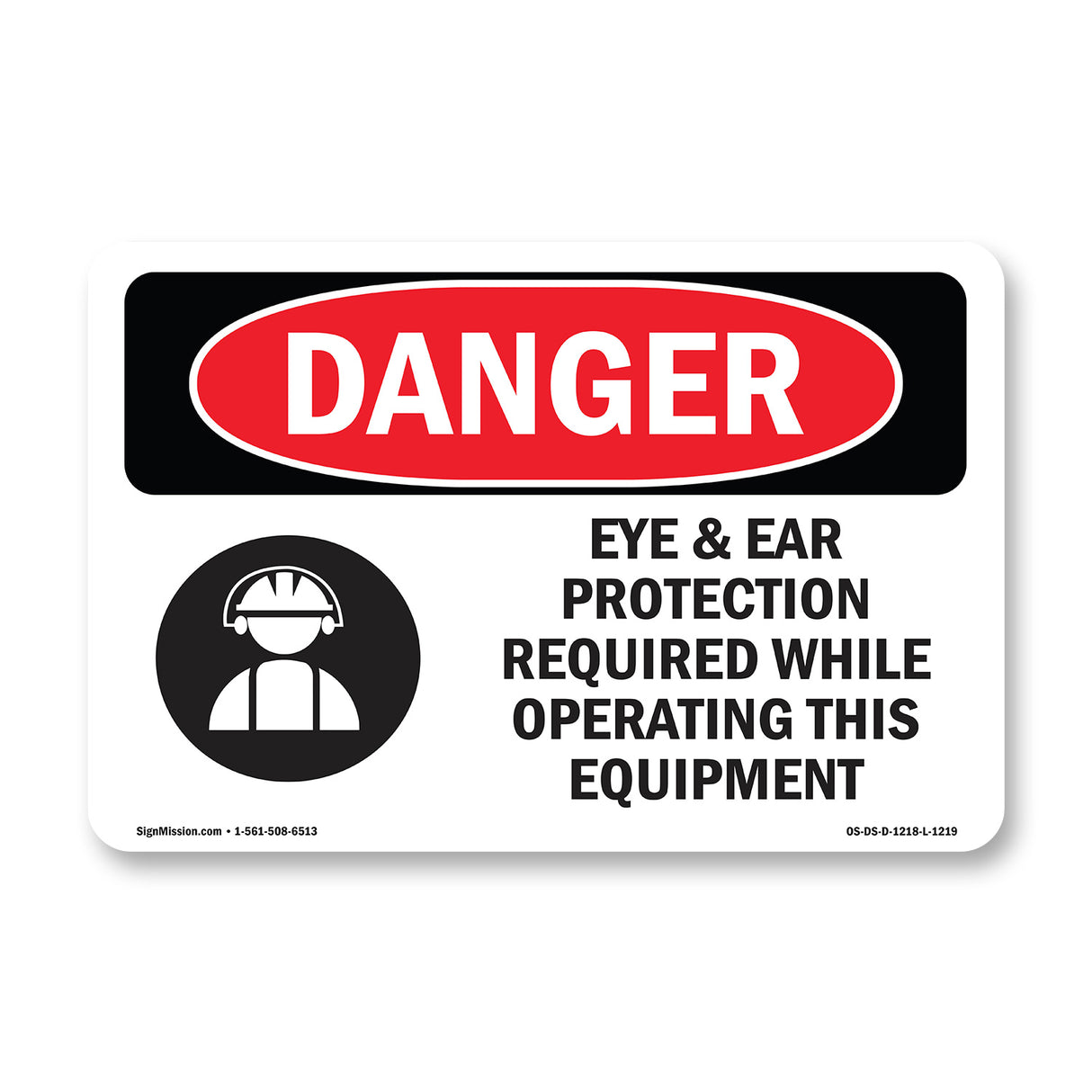 Eye And Ear Protection Required