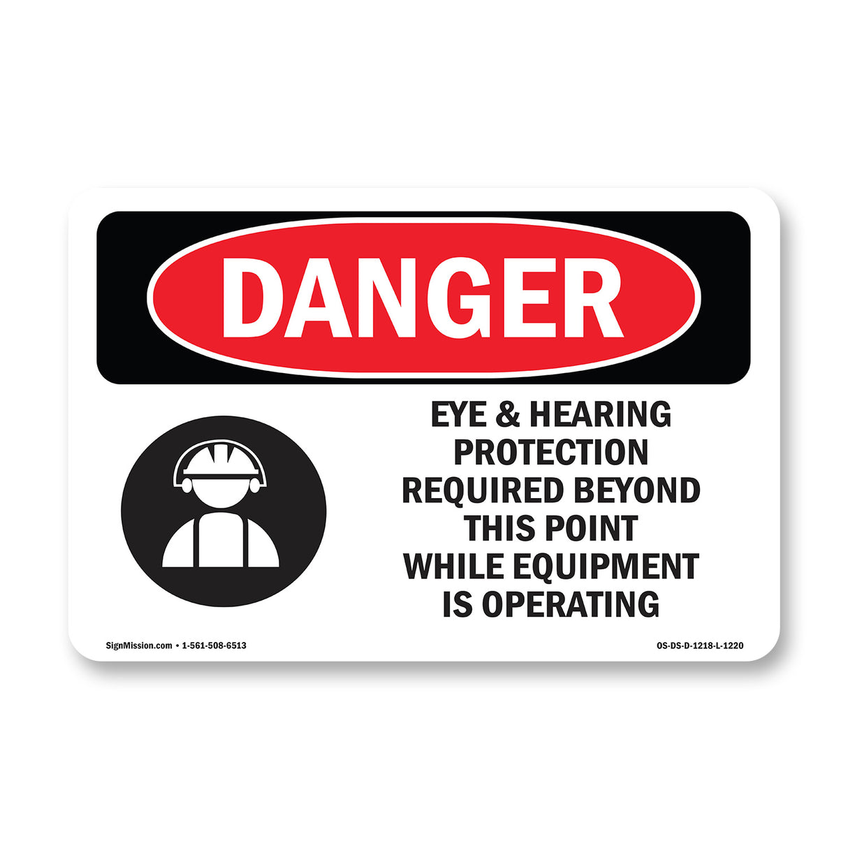 Eye And Hearing Protection Required
