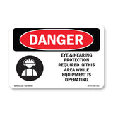 Eye And Hearing Protection Required