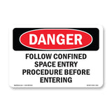 Follow Confined Space Entry Procedure