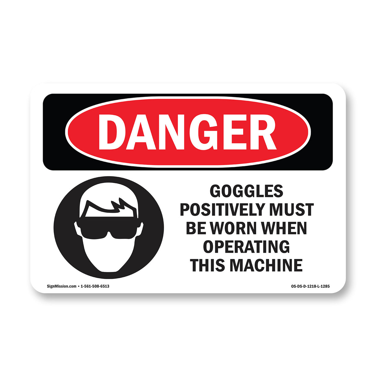 Goggles Must Be Worn Operating Machine