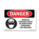 Goggles Must Be Worn Operating Machine