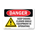 Keep Doors Closed While Equipment Operating