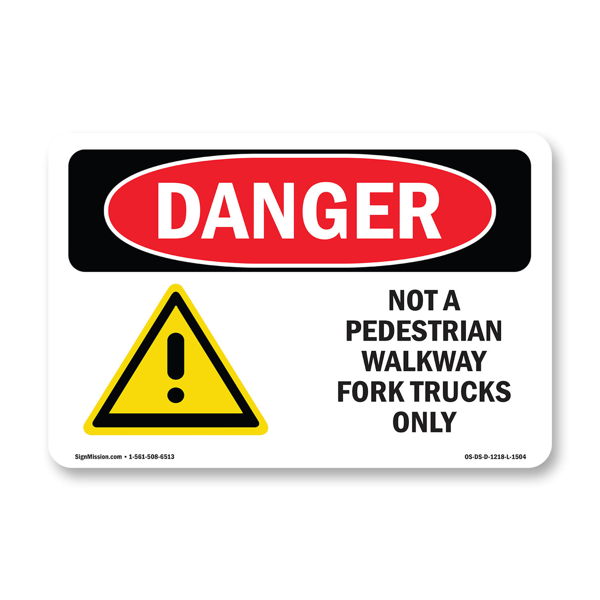 Not A Pedestrian Walkway Fork Trucks Only