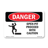 Open Pit Proceed With Caution
