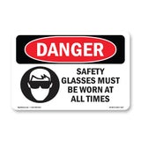Safety Glasses Must Be Worn At All Times