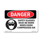 Safety Glasses Must Be Worn Compressed Air