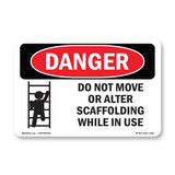 Do Not Move Or Alter Scaffolding
