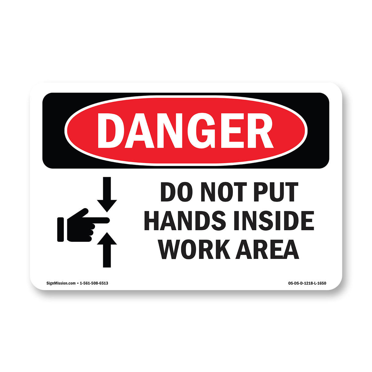 Do Not Put Hands Inside Work Area