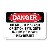Do Not Step  Stand Or Sit On Skylights