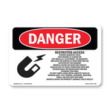 Restricted Access Strong Magnetic Field