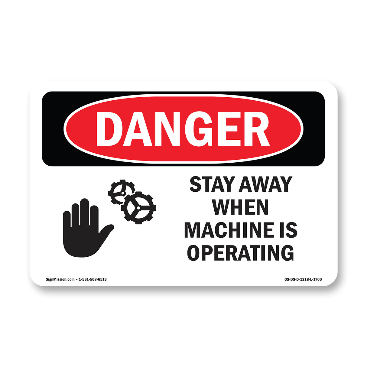 Stay Away When Machine Is Operating