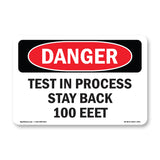 Test In Process Stay Back 100 Feet
