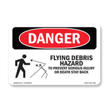 Flying Debris Stay Back