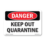 Keep Out Quarantine